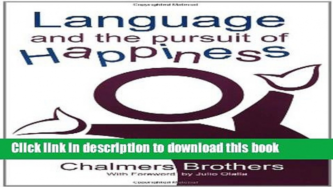 Collection Book Language and the Pursuit of Happiness: A New Foundation for Designing Your Life,