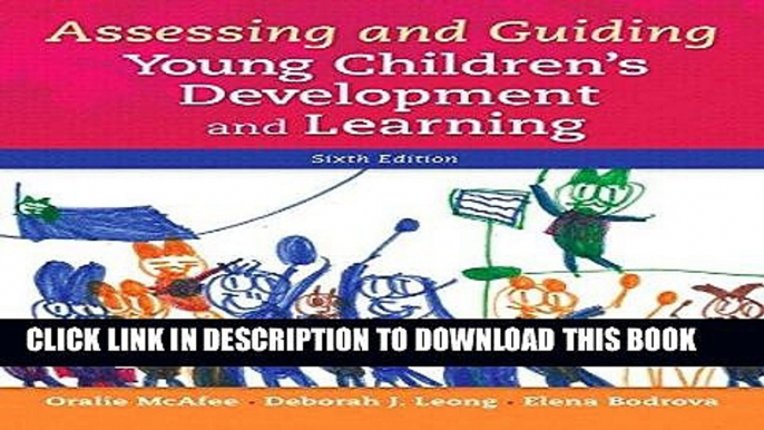 Read Now Assessing and Guiding Young Children s Development and Learning, Enhanced Pearson eText