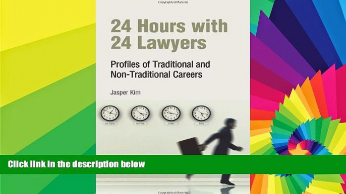 Must Have  24 Hours with 24 Lawyers: Profiles of Traditional and Non-Traditional Careers  READ