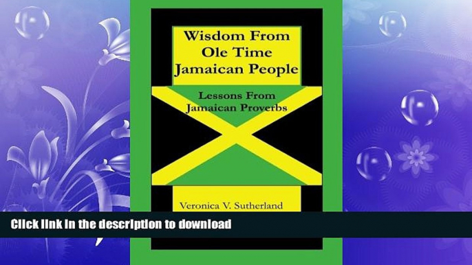 GET PDF  Wisdom From Ole Time Jamaican People: Lessons From Jamaican Proverbs  GET PDF