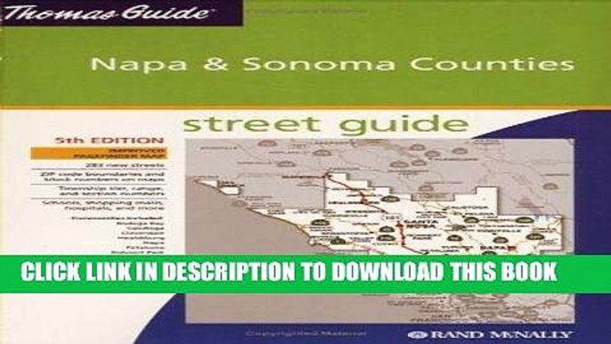 Read Now Thomas Guide 2005 Napa   Sonoma Counties Street Guide (Napa and Sonoma Counties Street