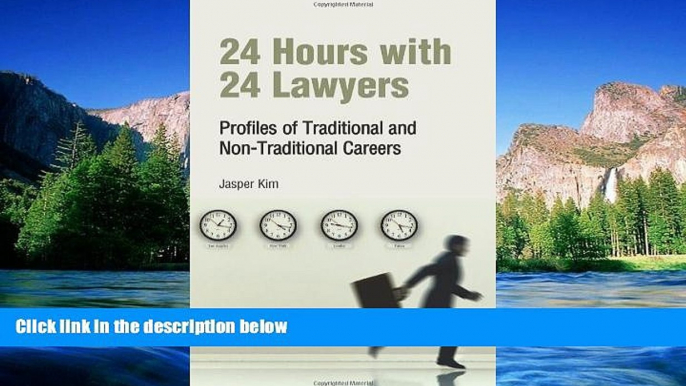 Must Have  24 Hours with 24 Lawyers: Profiles of Traditional and Non-Traditional Careers  Premium