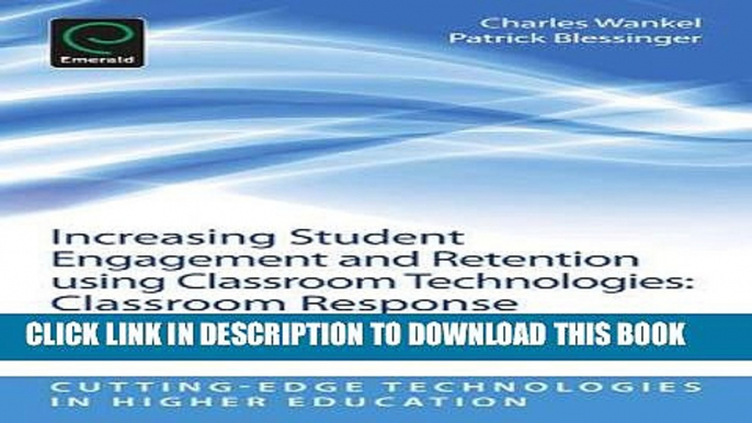 Read Now Increasing Student Engagement and Retention Using Classroom Technologies: : Classroom