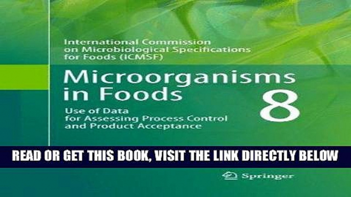 Read Now Microorganisms in Foods 8: Use of Data for Assessing Process Control and Product