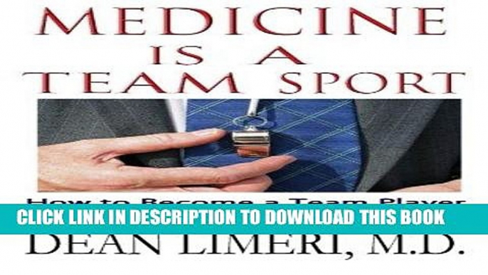 [READ] EBOOK Medicine is a Team Sport: How to Become a Team Player in Your Own Healthcare BEST