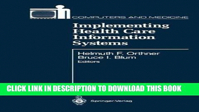 [FREE] EBOOK Implementing Health Care Information Systems (Computers and Medicine) ONLINE COLLECTION