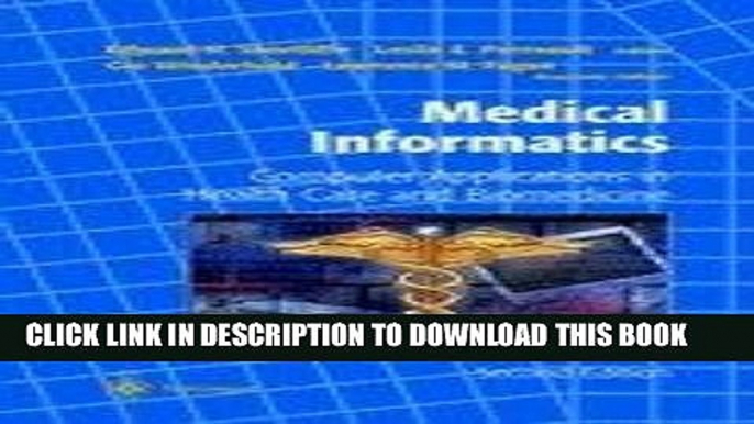 [READ] EBOOK Medical Informatics Computer Applications in Health Care   Biomedicine, 2ND EDITION