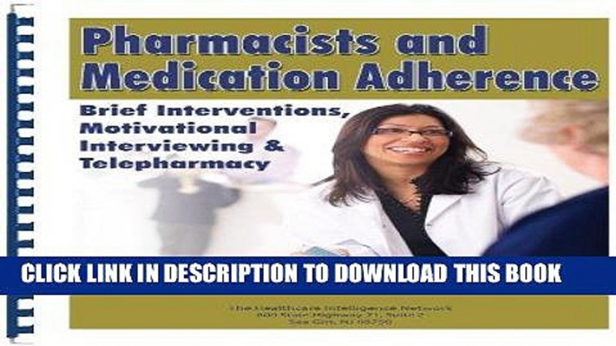 [READ] EBOOK Pharmacists and Medication Adherence: Brief Interventions, Motivational Interviewing