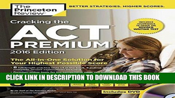 Ebook Cracking the ACT Premium Edition with 8 Practice Tests and DVD, 2016 (College Test