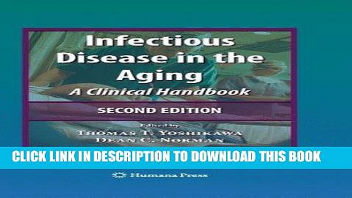 Ebook Infectious Disease in the Aging: A Clinical Handbook Free Download