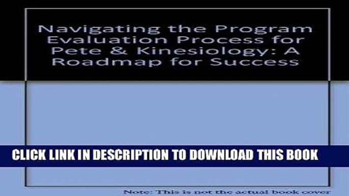 Ebook Navigating the Program Evaluation Process for Pete   Kinesiology: A Roadmap for Success Free