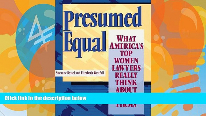 Books to Read  Presumed Equal: What America s Top Women Lawyers Really Think About Their Firms