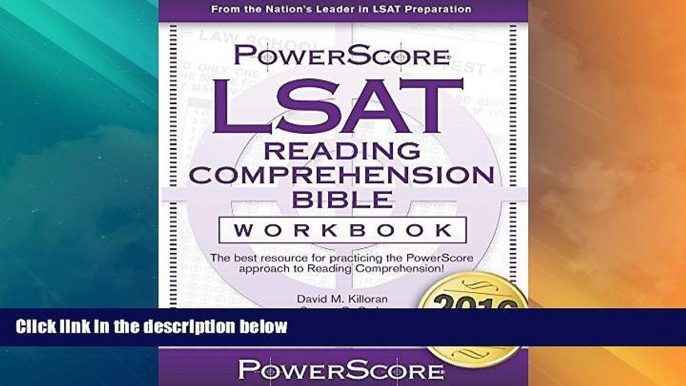 Big Deals  The PowerScore LSAT Reading Comprehension Bible Workbook  Full Read Best Seller