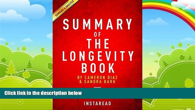 Big Deals  Summary of The Longevity Book: by Cameron Diaz and Sandra Bark | Includes Analysis