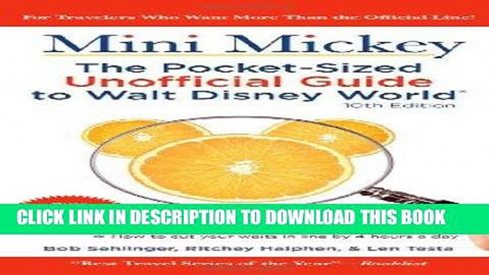 [PDF] Mini Mickey: The Pocket-Sized Unofficial Guide to Walt Disney World [Full Ebook]