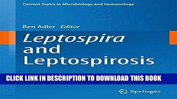 Ebook Leptospira and Leptospirosis (Current Topics in Microbiology and Immunology) Free Read