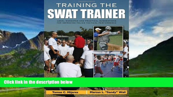 Books to Read  Training the Swat Trainer: Legal Mandates and Practical Suggestions for Improving