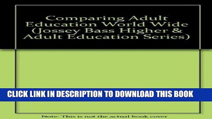 [Free Read] Comparing Adult Education Worldwide (Jossey Bass Higher   Adult Education Series) Full