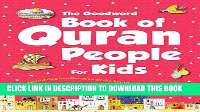 Read Now Quran People for Kids (goodword): Islamic Children s Books on the Quran, the Hadith, and