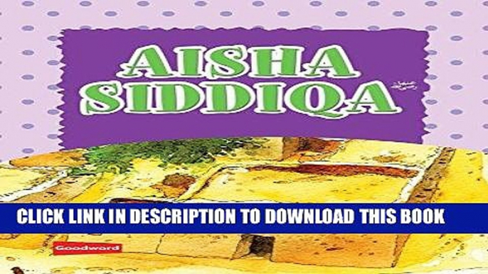 Read Now Aisha Siddiqa (Goodword): Islamic Children s Books on the Quran, the Hadith, and the