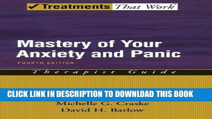 [FREE] EBOOK Mastery of Your Anxiety and Panic: Therapist Guide (Treatments That Work) BEST