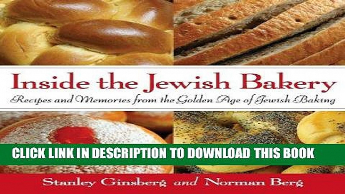 [New] Ebook Inside the Jewish Bakery: Recipes and Memories from the Golden Age of Jewish Baking