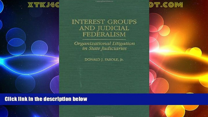 Big Deals  Interest Groups and Judicial Federalism  Best Seller Books Most Wanted