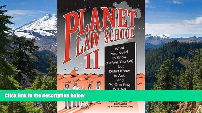 Must Have  Planet Law School II: What You Need to Know (Before You Go), But Didn t Know to Ask...