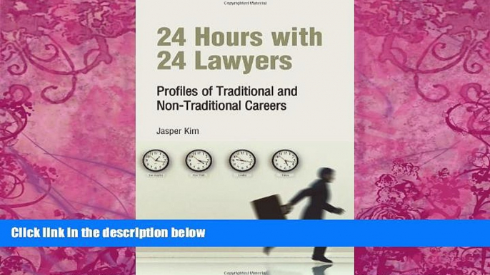 Books to Read  24 Hours with 24 Lawyers: Profiles of Traditional and Non-Traditional Careers  Full