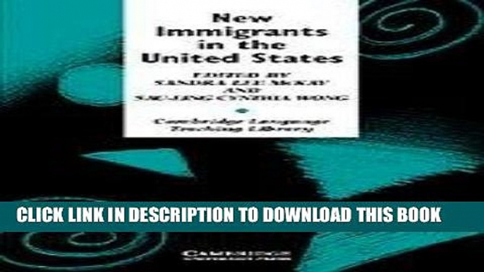 [Free Read] New Immigrants in the United States: Readings for Second Language Educators (Cambridge