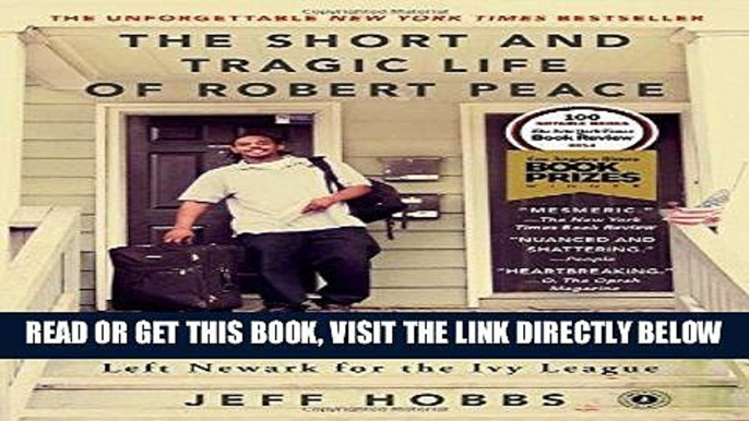 [EBOOK] DOWNLOAD The Short and Tragic Life of Robert Peace: A Brilliant Young Man Who Left Newark