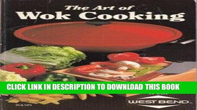 [New] Ebook The Art of Wok Cooking from West Bend Free Online