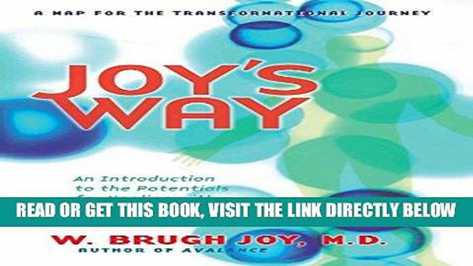 [Free Read] Joy s Way: An Introduction to the Potentials for Healing with Body Energies Free