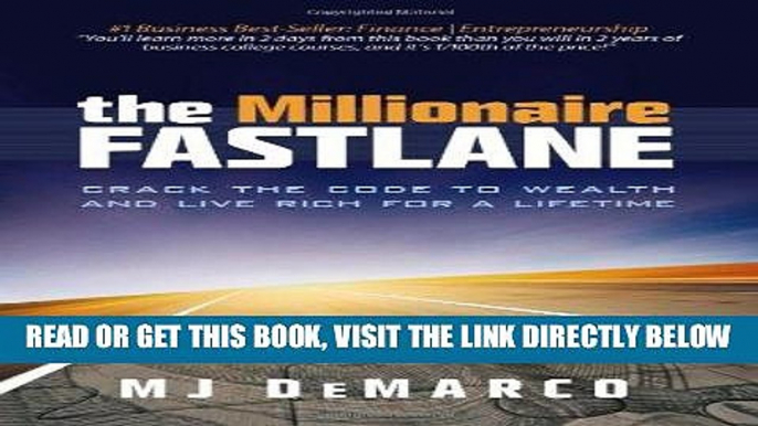 [Free Read] The Millionaire Fastlane: Crack the Code to Wealth and Live Rich for a Lifetime! Full