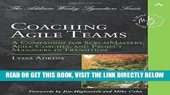 [Free Read] Coaching Agile Teams: A Companion for ScrumMasters, Agile Coaches, and Project