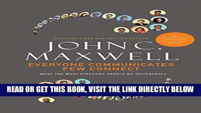 [Free Read] Everyone Communicates, Few Connect: What the Most Effective People Do Differently Full