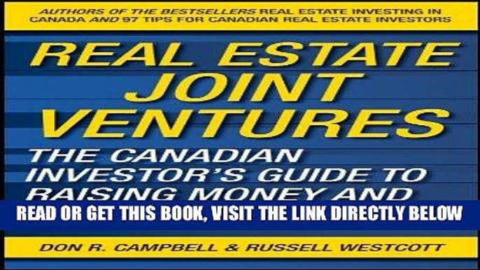 [Free Read] Real Estate Joint Ventures: The Canadian Investor s Guide to Raising Money and Getting