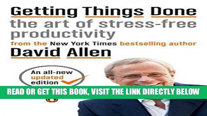 [Free Read] Getting Things Done: The Art of Stress-Free Productivity Full Online