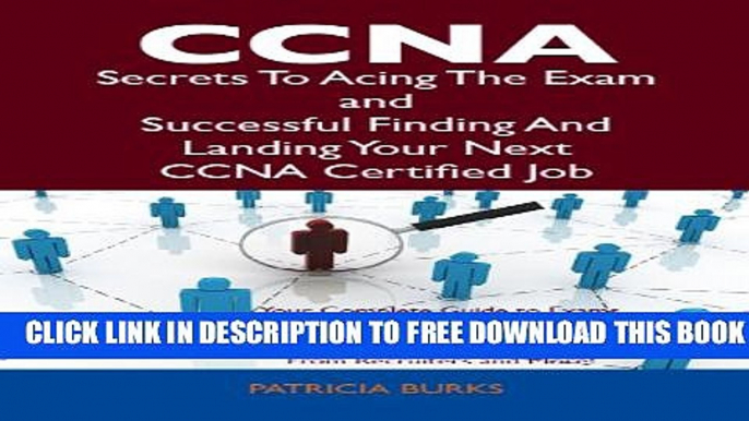 New Book CCNA Secrets To Acing The Exam and Successful Finding And Landing Your Next CCNA