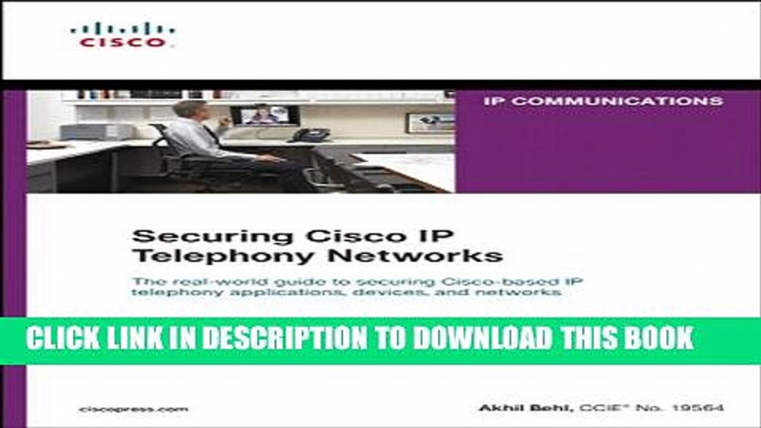 New Book Securing Cisco IP Telephony Networks (Networking Technology: IP Communications)