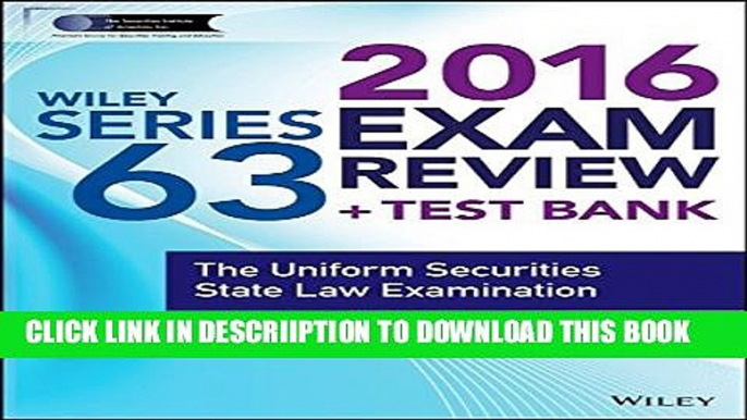 [PDF] Wiley Series 63 Exam Review 2016 + Test Bank: The Uniform Securities Examination (Wiley