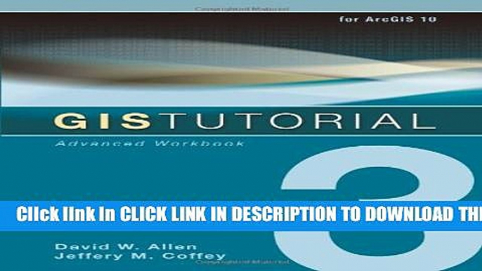 Collection Book GIS Tutorial 3: Advanced Workbook