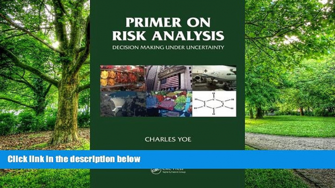 Big Deals  Primer on Risk Analysis: Decision Making Under Uncertainty  Free Full Read Best Seller