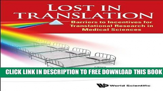 Collection Book Lost In Translation: Barriers To Incentives For Translational Research In Medical