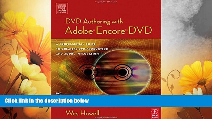 Must Have  DVD Authoring with Adobe Encore DVD: A Professional Guide to Creative DVD Production