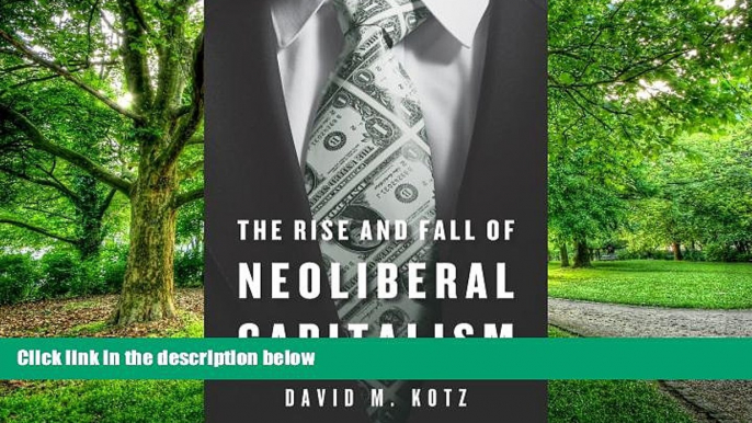 Big Deals  The Rise and Fall of Neoliberal Capitalism  Free Full Read Most Wanted