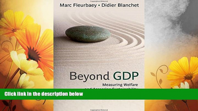 Must Have  Beyond GDP: Measuring Welfare and Assessing Sustainability  READ Ebook Full Ebook Free