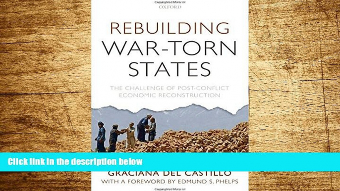 Must Have  Rebuilding War-Torn States: The Challenge of Post-Conflict Economic Reconstruction