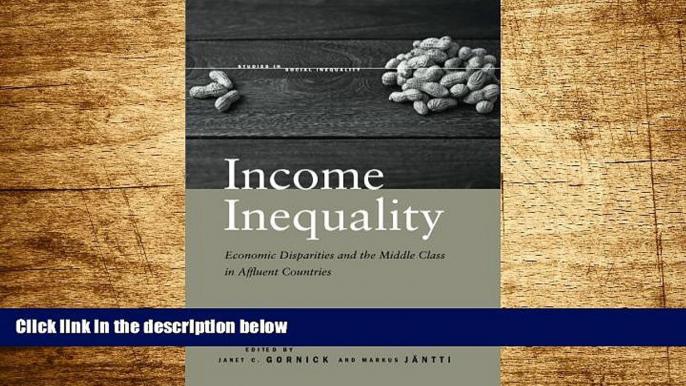 Must Have  Income Inequality: Economic Disparities and the Middle Class in Affluent Countries