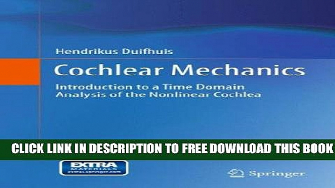 Collection Book Cochlear Mechanics: Introduction to a Time Domain Analysis of the Nonlinear Cochlea